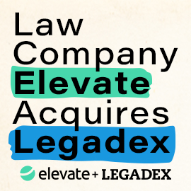 Elevate Acquires Legadex, Expanding Legal Innovation Footprint in Europe