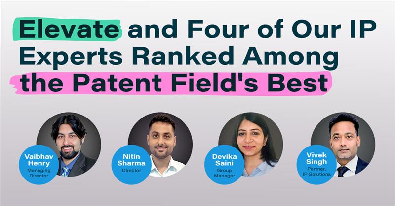 Elevate and Four of Our IP Experts Ranked Among the Patent Field’s Best