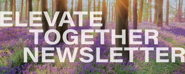 Elevate Together Newsletter