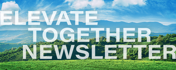 Elevate Together Newsletter