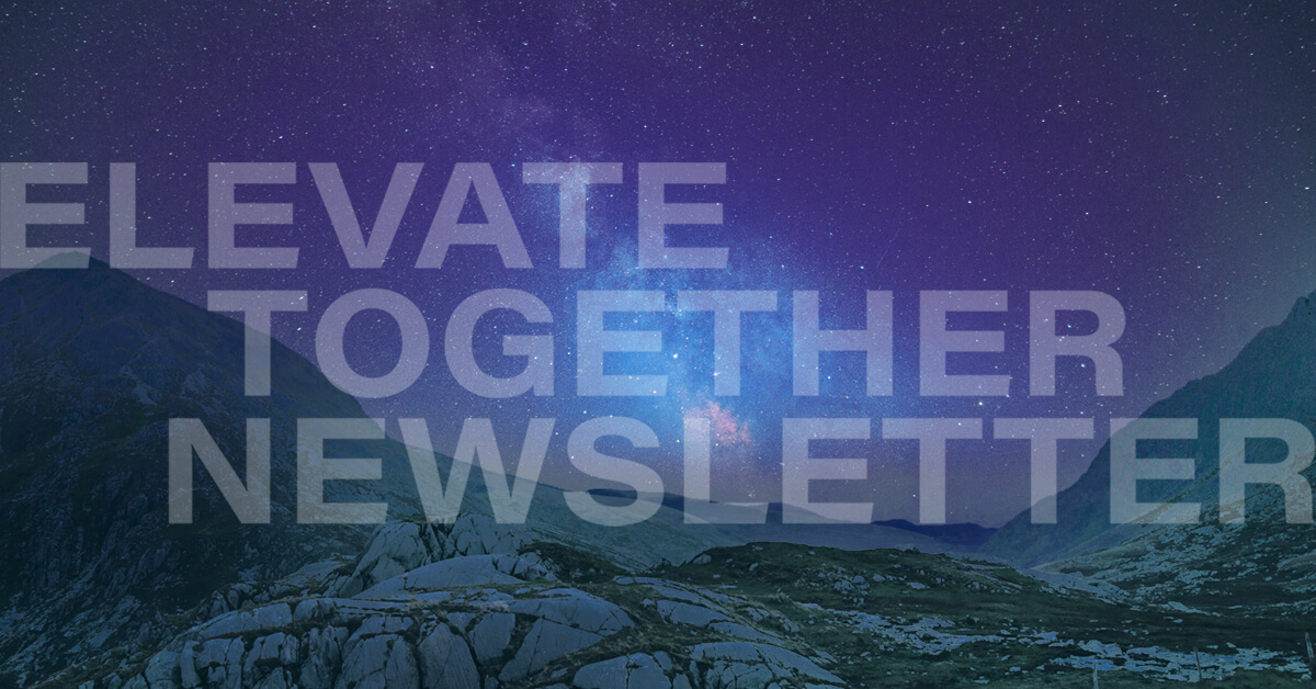 Elevate Together Newsletter