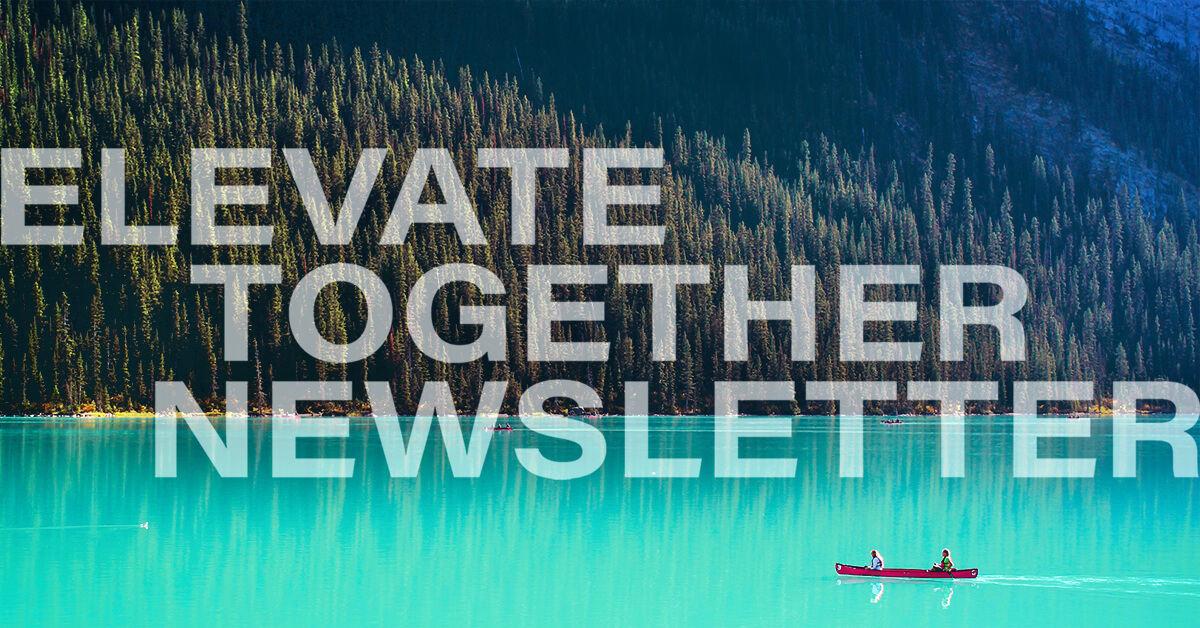 Elevate Together Newsletter